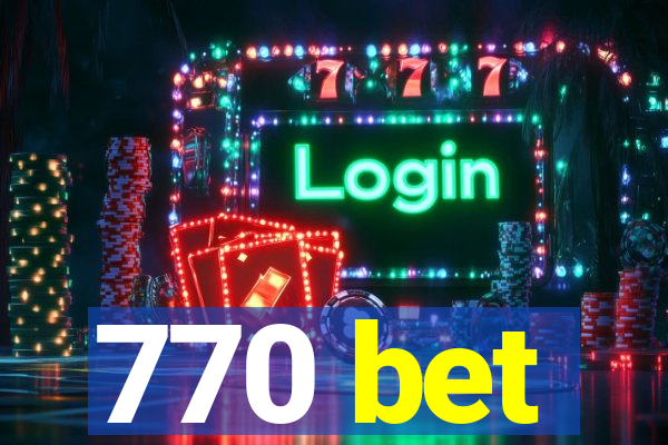 770 bet